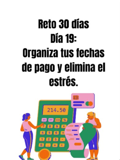 Organiza tus fechas de pago — Día 19 del Reto 30 Días