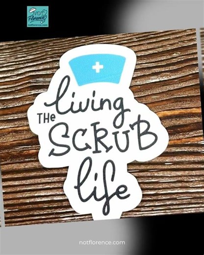 Living the Scrub Life, Nursing Die Cut Sticker, Graphic Art Vinyl, ,