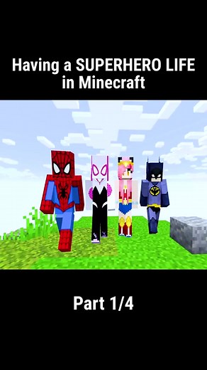 Living a Superhero Life in Minecraft