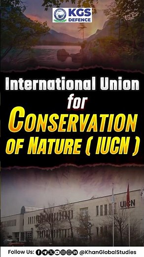 IUCN Explained: World’s Largest Environmental Network 🌍 #iucn #defenceaspirants #kgsdefence