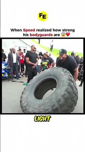 Speed really challenged his bodyguards