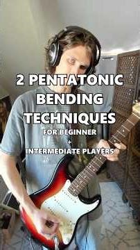 Do you know these 2 pentatonic scale bending techniques?