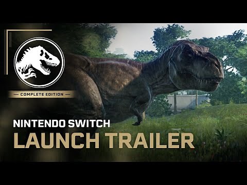 Jurassic World Evolution: Complete Edition for Nintendo Switch Out Now | Jurassic World