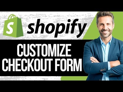 How to Customize Shopify Checkout Form | Full Tutorial 2025
