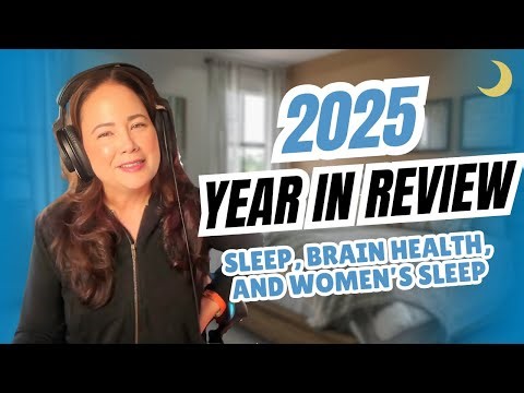 Sleep, Brain Health, and Women’s Sleep: The 2025 U.S. Sleep Medicine Year in Review