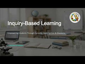 Inquiry-Based Learning: Teaching Strategies That Transform Your Classroom
