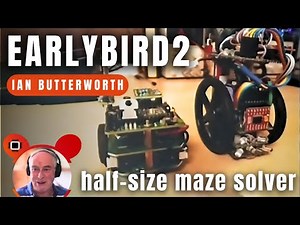 EarlyBird 2: Half-Size Maze Solving Micromouse with Ian Butterworth | Minos 2024 Robotics Conference