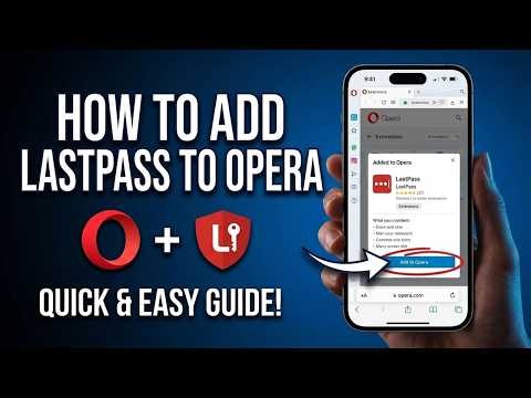 How to Add LastPass to Opera Browser (Step-by-Step Guide)