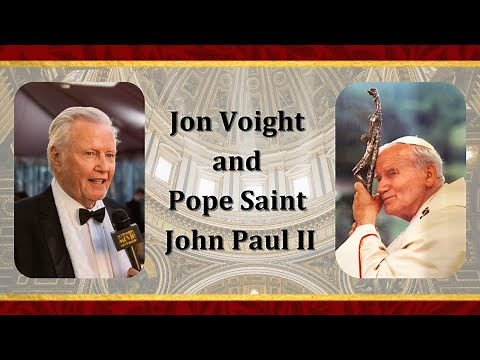 Jon Voight Reflects on the 20th Anniversary of JPII's Death