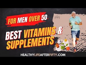 Best Supplements and Vitamins For Men #Over 50