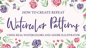 How to Create Repeat Watercolor Patterns In Adobe Illustrator