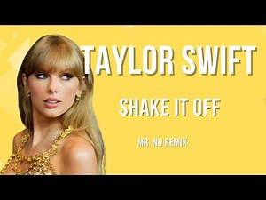 Taylor Swift - Shake It Off Remix by Mr. ND
