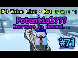 NEW GPO VALUE LIST UPDATE 11 #71 Pbag, the "Potential prestige"???
