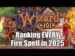 Ranking EVERY Fire Spell (PvE) in Wizard101