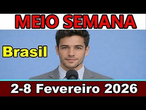 reunião meio de semana | 2-8 de Fevereiro 2026
