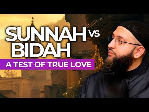 Sunnah vs Bidah: A Test of True Love | Ustadh Shafiq Siddiq