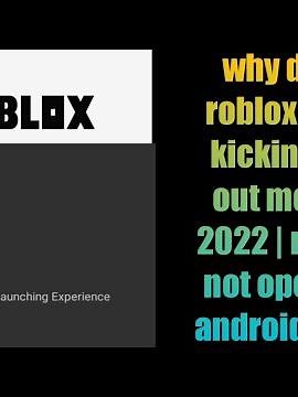 why does roblox keep kicking me out mobile 2022 | roblox not opening android 2022