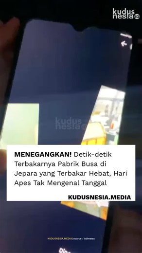 Pantauan CCTV terjadinya kebakaran hebat di salah satu pabrik di jepara Kebakaran hebat melanda pabrik busa PT Chengqi Industrial Indonesia di Desa Pringtulis, Kecamatan Nalumsari, Kabupaten Jepara, Sabtu (17/1/2026). #kudusnesia #viral #fypage #kudusviral #kudus | kudusnesia.id