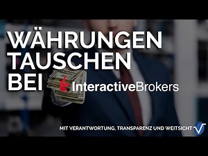 Währung tauschen bei Interactive Brokers | So einfach gehts!