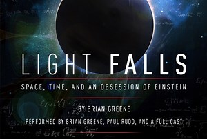 Light Falls: A Theatrical Exploration of Albert Einstein - Brian Greene