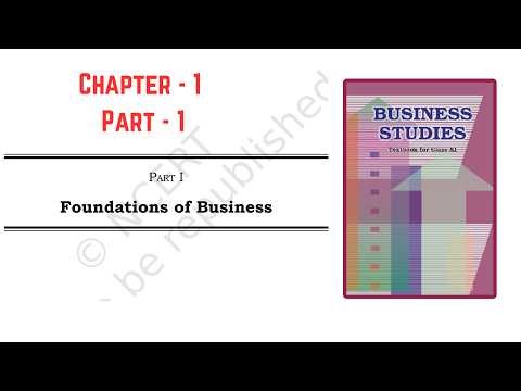 Part - 1 | Class 11 Business Studies Chapter 1 | Introduction to Business | NCERT Explained