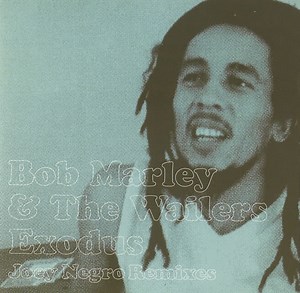 Bob Marley & The Wailers - Exodus (Joey Negro Remixes)