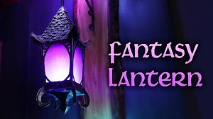 Making a whimsical lantern (with realistic fire effect)!