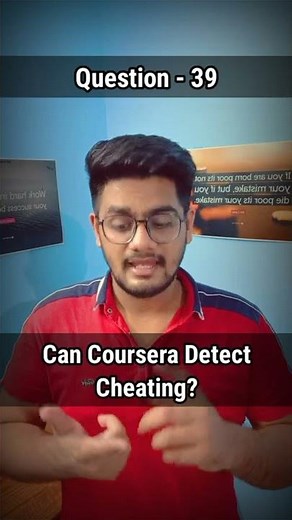 Can Coursera Detect Cheating? | Question - 39 | #courseracourses