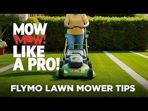 How to Cut Your Lawn Like a Pro: Flymo Lawn Mower Tips for a Perfect Garden