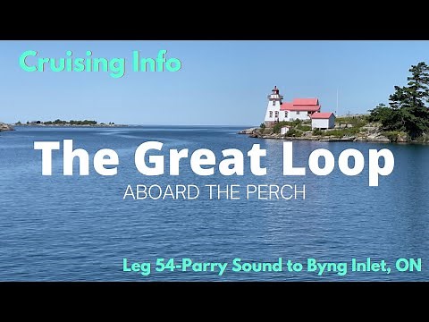 Great Loop Cruising Info: Leg 54-Parry Sound to Byng Inlet, ON