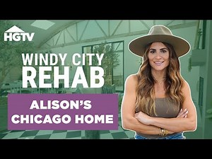 Creating Alison Victoria's Chicago Home - Full Season Recap | Windy City Rehab | HGTV