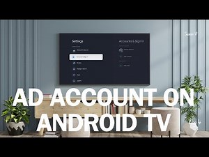 How to Add an Account on Android TV – Quick Step-by-Step Guide