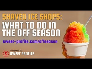 Shaved Ice Business: What To Do During The Off Season