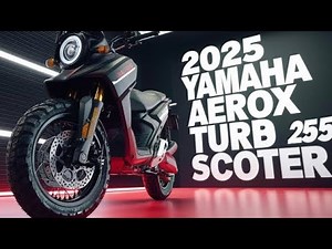 2025 Yamaha Aerox Turbo 255 – The Ultimate Performance Scooter!