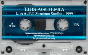 Luis Aguilera / Angel Alanis - Live At Full Spectrum Studios