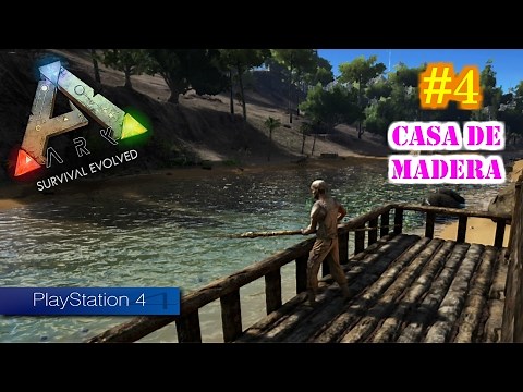 CONSTRUCCION CASA DE MADERA | ARK Survival Evolved PS4 [#4] | Servidor Oficial PVE