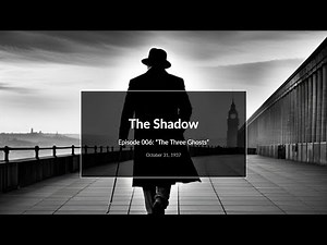 The Shadow - Episode: "The Three Ghosts" - October 31, 1937 (Old Time Radio)