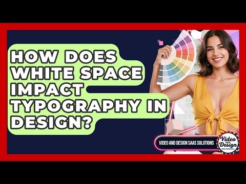 How Does White Space Impact Typography In Design? - Video And Design Saas Solutions