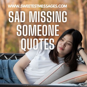 100 Sad Missing Someone Quotes - Sweetest Messages