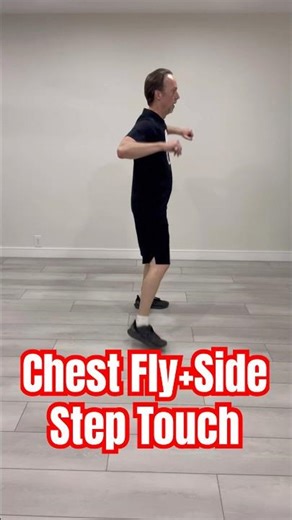 Chest Fly+Side Step Touch