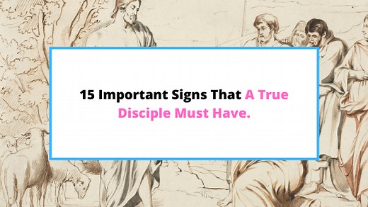 15 Characteristics Of A True Disciple [+ Nice Sermon] - SaintlyLiving