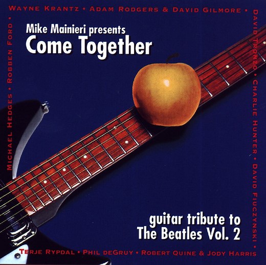 Mike Mainieri Presents Various - Come Together: Guitar Tribute To The Beatles Vol. 2