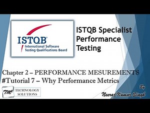 ISTQB Performance Tester | 2.1.1 Why Performance Metrics are Needed? | ISTQB Tutorials