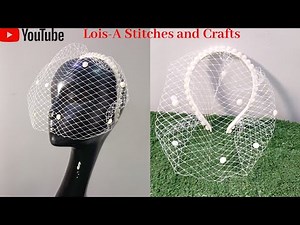DETAILED TUTORIAL ON BRIDAL FACEVEIL/BIRDCAGE FASCINATOR