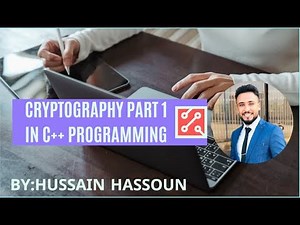 1 : cryptography part 1in c++ programming || التشفير باستخدام لغة السي بلس بلس