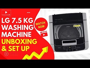 LG FULLY AUTOMATIC WASHING MACHINE | 5 Star rated LG 7.5 kg Washing Machine unboxing & setup