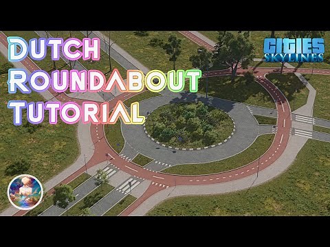 Dutch Roundabout Tutorial | Cities: Skylines
