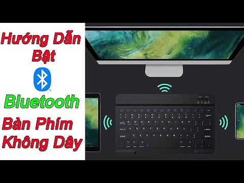 Hướng dẫn bật bluetooth cho bàn phím lên điện thoại và máy tính