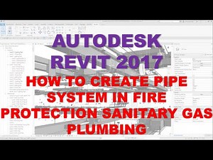 REVIT MEP 2017: HOW TO CREATE PIPE SYSTEM IN FIRE PROTECTION SANITARY GAS PLUMBING
