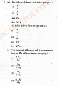 5. (a) The stiffiness of closed coiled helical spring is : 1(i... | Filo